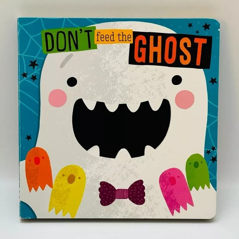 Don't Feed The Ghost- by Rosie Greening (Board Book)