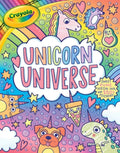 Crayola: Unicorn Universe: A Uniquely Perfect & Positively Shiny Coloring Book